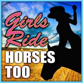 Various Artists - Girls Ride Horses Too