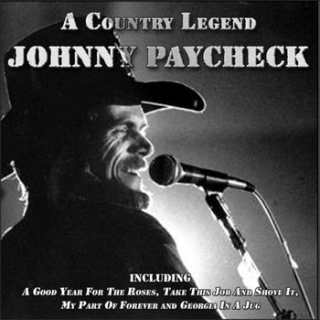 Johnny Paycheck - Johnny Paycheck: A Country Legend