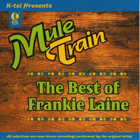Frankie Laine - The Best Of Frankie Laine - Mule Train