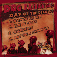 Dog Fashion Disco - Day of the Dead EP