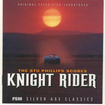 Stu Phillips - The Stu Phillips Scores: Knight Rider (Original Television Soundtrack)