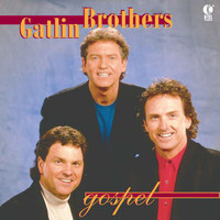 The Gatlin Brothers - The Gatlin Brothers Gospel