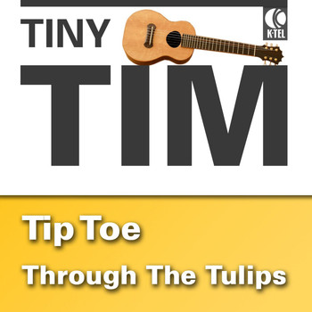 Tiny Tim - Tip Toe Throught The Tulips