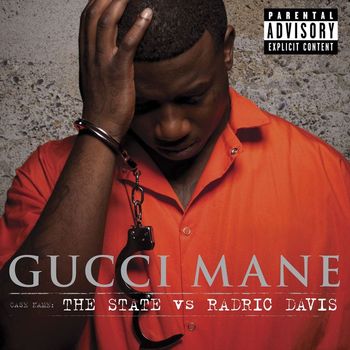 Gucci Mane - The State vs. Radric Davis (Explicit)