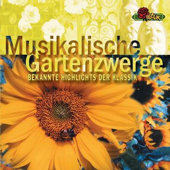 Various Artists - Musikalische Gartenzwerge (Ein Humorvoller Querschnitt Der Klassik)