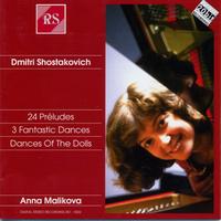 Anna Malikova - Shostakovich: 24 Préludes, 3 Fantastic Dances & Dances of the Dolls