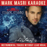 Mark Masri - Mark Masri Karaoke - Christmas Is