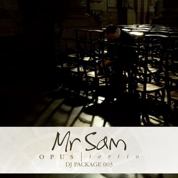 Mr Sam - Opus Tertio - DJ Package 003