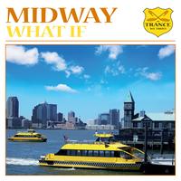 Midway - What If