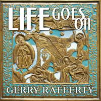 Gerry Rafferty - Life Goes On