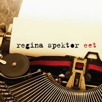 Regina Spektor - Eet (UK)
