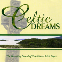Paul Brooks - Celtic Dreams - The Haunting Sounds Of Traditional Irish Pipes