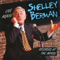 Shelley Berman - Shelley Berman: Live Again! - Recorded At the Improv