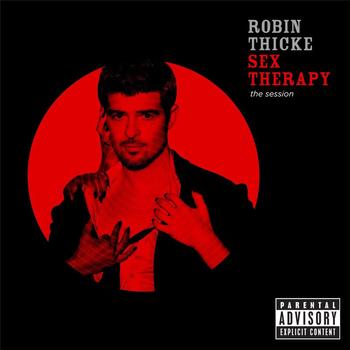 Robin Thicke - Sex Therapy: The Session (Explicit)