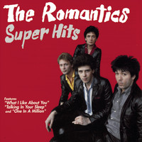 The Romantics - Super Hits