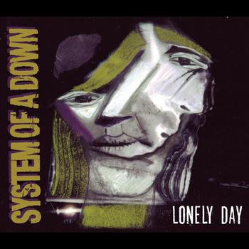 System Of A Down - Lonely Day