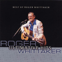 Roger Whittaker - Best Of Roger Whittaker - Ultimative Hits