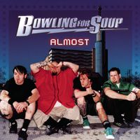 Bowling For Soup - Almost (Explicit)