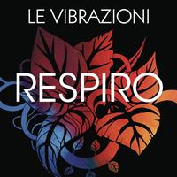 Le Vibrazioni - Respiro (radio edit)