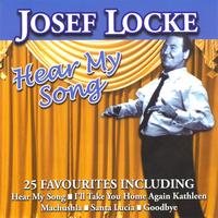 Josef Locke - Hear My Song - 25 Favourites