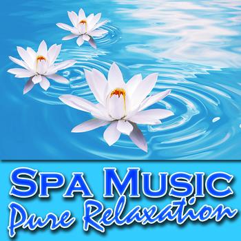 Music for Meditation - Spa Music – Pure Relaxation (Nature Sounds and Music)