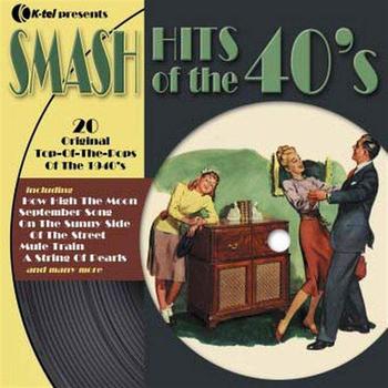 Various Artists - Smash Hits Of The 40's