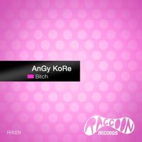 Angy Kore - Bitch