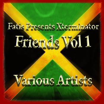 Various Artists - Fatis Presents Xterminator Friends Vol 1
