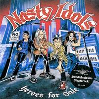 Nasty Idols - Heroes For Sale