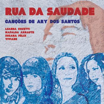 Rua da Saudade - Canções de Ary dos Santos