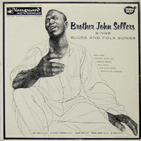 Brother John Sellers - Sings Blues And Folk Songs