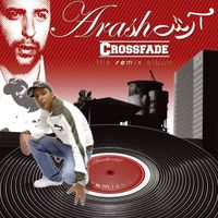 Arash - CROSSFADE - The Remix Album