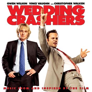 Various Artists - Wedding Crashers (Music from and Inspired by the Film)