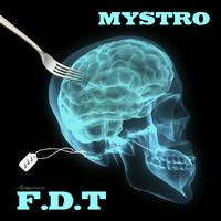 Mystro - Mystro presents: f.d.t. (Explicit)