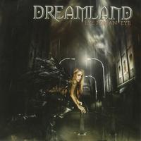 Dreamland - Eye For An Eye