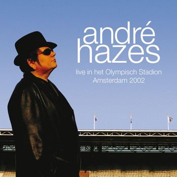 André Hazes - Live In Het Olympisch Stadion 2002