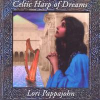 Lori Pappajohn - Celtic Harp Of Dreams