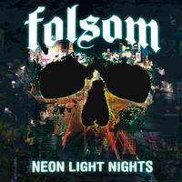 Folsom - Neon Light Nights