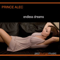 Prince Alec - Endless Dreams