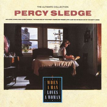 Percy Sledge - The Ultimate Collection: When a Man Loves a Woman