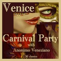 ANONIMO VENEZIANO - Venice carnival party