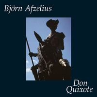 Björn Afzelius - Don Quixote