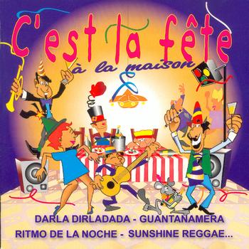 Various Artists - C'est la fête à la maison (Darla Dirladada)
