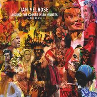 Ian Melrose - Around the corner in 80 minutes (... more or less)