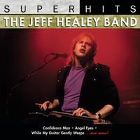 Jeff Healey - Super Hits: Jeff Healey