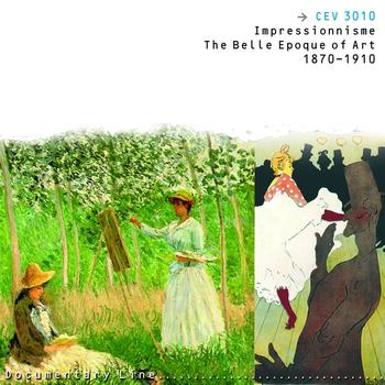 Various Artists - Impressionnisme - The Belle Epoque of Art, 1870-1910