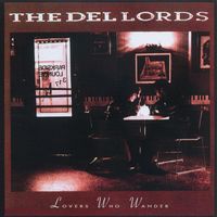 The Del Lords - Lovers Who Wander
