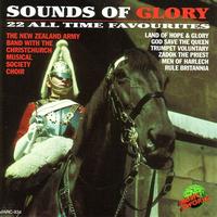 The New Zealand Army Band with the Christchurch Musical Society Choir - Sounds Of Glory - 22 All Time Favourites