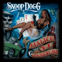 Snoop Dogg - Malice 'N Wonderland (Explicit)