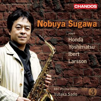 Nobuya Sugawa - YOSHIMATSU: Saxophone Concerto, "Albireo Mode" / HONDA, T.: Concerto du vent / IBERT: Concertino da 